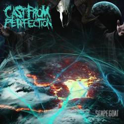 Cast From Perfection : Scapegoat